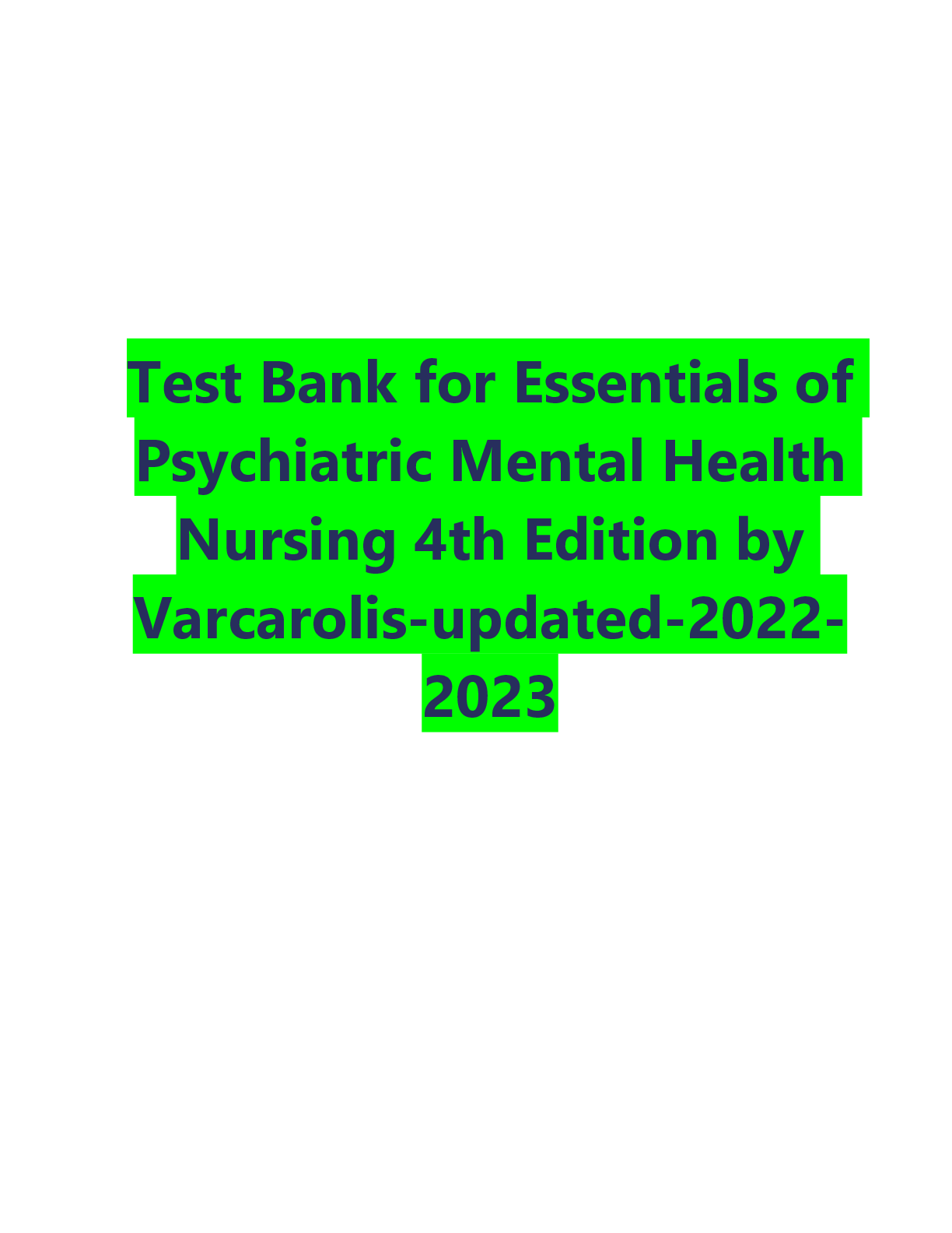 Preview image for Test Bank for Essentials of Psychiatric Mental Health Nursing 4th Edition by Varcarolis-updated-2022-2023